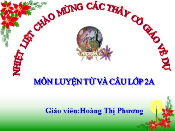 Bài giảng Luyện từ và câu Lớp 2 - Mở rộng vốn từ: Từ ngữ về thời tiết. Đặt và trả lời câu hỏi: Khi nào? - Hoàng Thị Phương