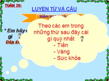 Bài giảng Luyện từ và câu Lớp 4 - Tuần 20, Tiết 40: Mở rộng vốn từ: Sức khỏe