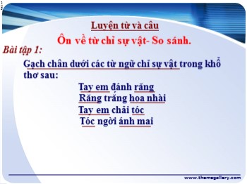 Bài giảng môn Luyện từ và câu Lớp 3 - Bài: Ôn về từ chỉ sự vật-So sánh