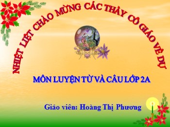 Bài giảng môn Luyện từ và câu Lớp 3 - Tuần 21 - Bài: Nhân hóa. Ôn tập cách đặt và trả lời câu hỏi “ở đâu ?”