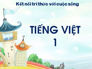 Bài giảng môn Tiếng Việt Lớp 1 (Kết nối tri thức với cuộc sống) - Bài 71: ươc ươt