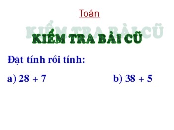 Bài giảng môn Toán Lớp 2 - Bài: 38+25