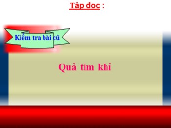 Bài giảng Tập đọc Lớp 3 - Tuần 24 - Bài: Voi nhà