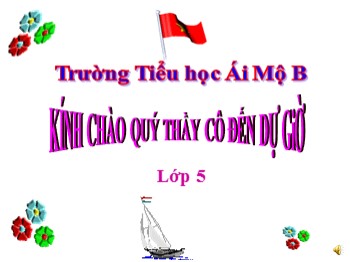 Bài giảng Tập đọc Lớp 3 - Tuần 25 - Bài: Phong cảnh đền Hùng