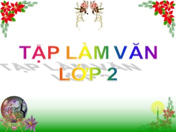 Bài giảng Tập làm văn Lớp 2 - Tuần 6 - Bài: Khẳng định-Phủ định luyện tập về mục lục sách