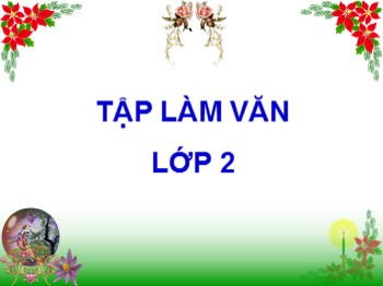 Bài giảng Tập làm văn Lớp 2 - Tuần 7 - Bài: Kể ngắn theo tranh luyện tập về thời khoá biểu