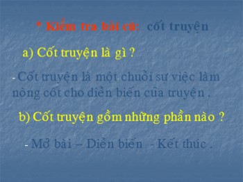 Bài giảng Tập làm văn Lớp 4 - Tiết 21, Bài: Mở bài trong bài văn kể chuyện