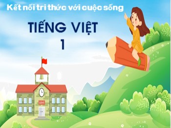 Bài giảng Tiếng Việt Lớp 1 (Kết nối tri thức với cuộc sống) - Bài 22: T t Tr tr