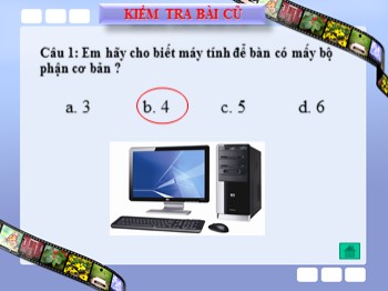 Bài giảng Tin học Lớp 3 - Chủ đề 1: Làm quen với máy tính - Bài 2: Bắt đầu làm việc với máy tính