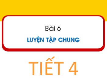 Bài giảng Toán Lớp 1 - Bài 6: Luyện tập chung (Tiết 4)