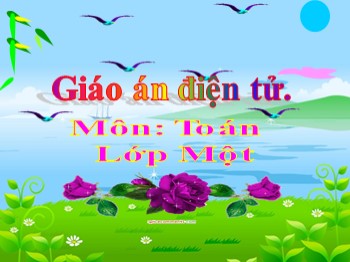 Bài giảng Toán Lớp 1 - Tiết 85, Bài: Bài toán có lời văn