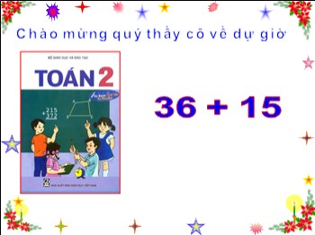 Bài giảng Toán Lớp 2 - Bài: 36 + 15