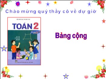 Bài giảng Toán Lớp 2 - Bài: Bảng cộng