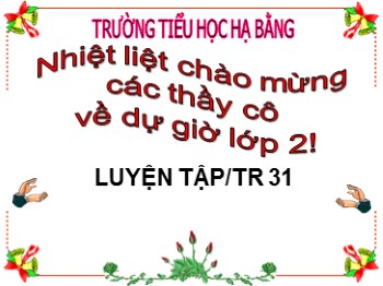 Bài giảng Toán Lớp 3 - Bài: Luyện tập (Trang 31)