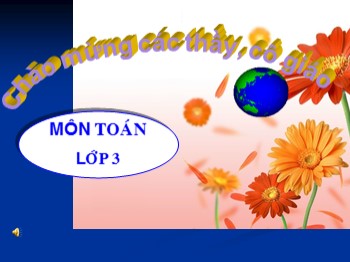 Bài giảng Toán Lớp 3 - Tiết 113: Chia số có bốn chữ số cho số có một chữ số