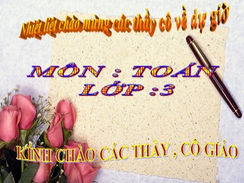 Bài giảng Toán Lớp 3 - Tuần 2 - Bài: Ôn tập các bảng chia