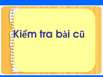 Bài giảng Tự nhiên và xã hội Lớp 1 - Bài 7: Thực hành: đánh răng và rửa mặt