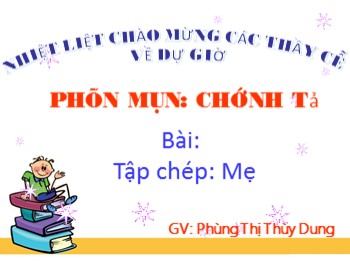 Bài giảng Chính tả Lớp 2 - Tập chép: Mẹ - Phùng Thị Thùy Dung