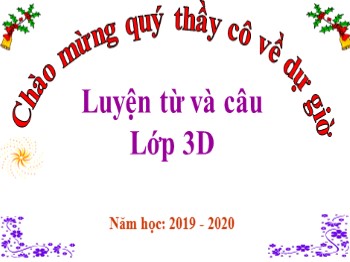 Bài giảng Luyện từ và câu Lớp 3 -  Tuần 15 - Mở rộng vốn từ: Các dân tộc. Luyện đặt câu có hình ảnh so sánh