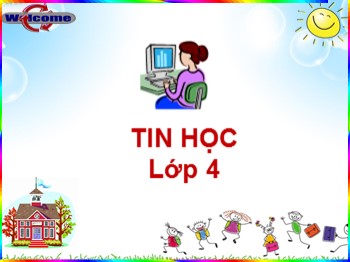 Bài giảng Tin học Lớp 4 - Bài 3: Làm quen với tệp