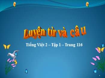 Luyện từ và câu Lớp 2 - Mở rộng vốn từ: từ ngữ về tình cảm gia đình. Câu kiểu Ai làm gì ?. Dấu chấm, dấu chấm hỏi