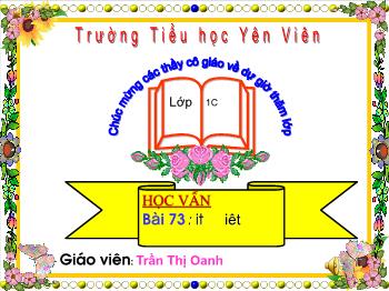 Bài giảng Học vần Lớp 1 - Bài 73: it iêt - Trần Thị Oanh