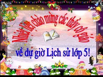 Bài giảng Lịch sử Lớp 5 - Bài: Chiến thắng lịch sử Điện Biên Phủ