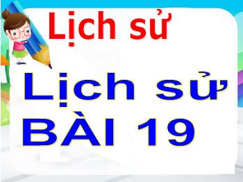 Bài giảng môn Lịch sử Lớp 5 - Bài 19: Nước nhà bị chia cắt