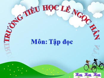 Bài giảng Tập đọc Lớp 2 - Tuần 2 - Bài: Làm việc thật là vui