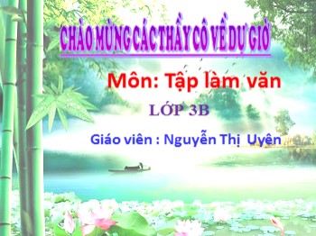 Bài giảng Tập làm văn Lớp 3 - Tuần 19 - Bài: Chàng trai làng Phù Ủng - Nguyễn Thị Uyên