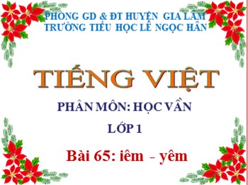 Bài giảng Tiếng Việt Lớp 1 - Phân môn: Học vần - Bài 65: iêm-yêm