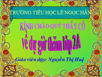 Bài giảng Toán Lớp 2 - Bài: Luyện tập (Trang 111) - Nguyễn Thị Huệ