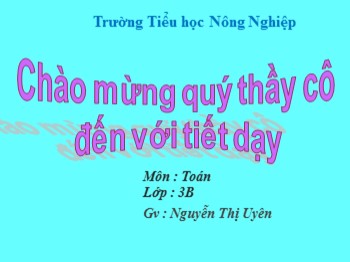 Bài giảng Toán Lớp 3 - Bài: Bảng nhân 6 - Nguyễn Thị Uyên