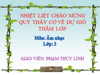 Bài giảng Âm nhạc Lớp 3 - Tiết 12, Học hát bài: Con chim non - Phạm Thùy Linh