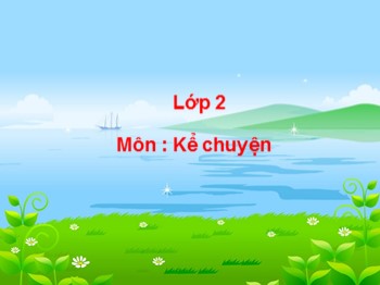 Bài giảng Kể chuyện 2 - Bài: Mẩu giấy vụn