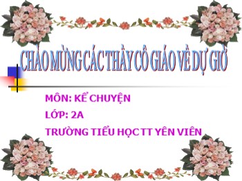 Bài giảng Kể chuyện Lớp 2 - Tuần 14 - Bài: Câu chuyện bó đũa