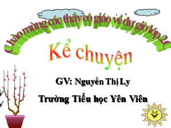 Bài giảng Kể chuyện Lớp 2 - Tuần 20 - Bài: Ông Mạnh thắng Thần Gió - Nguyễn Thị Ly