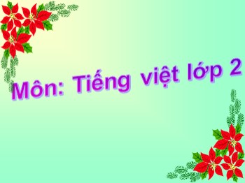 Bài giảng Luyện từ và câu Lớp 2 - Tiết 16: Từ chỉ tính chất . Câu kiểu ai thế nào ? Từ ngữ về vật nuôi