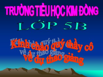 Bài giảng Tập đọc Khối 5 - Tuần 4 - Bài: Bài ca về Trái Đất