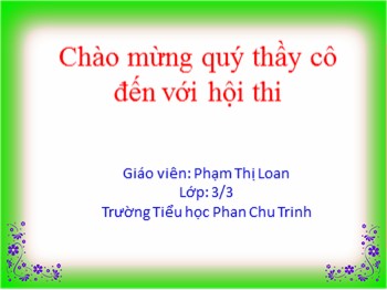 Bài giảng Tập đọc Lớp 3 - Tuần 1 - Bài: Cậu bé thông minh - Phạm Thị Loan