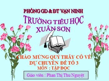 Bài giảng Tập đọc Lớp 3 - Tuần 5 - Bài: Cuộc họp của chữ viết - Phan Thị Thu Nguyệt