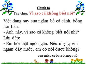 Bài giảng Tiếng Việt Lớp 2 - Tuần 26 - Chính tả: Vì sao cá không biết nói ?