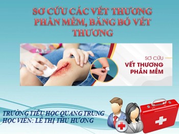 Sơ cứu các vết thương phần mềm, băng bó vết thương