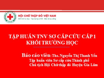 Tập huấn TNV  sơ cấp cứu cấp 1 khối trường học - Bài: Nguyên nhân dẫn đến đuối nươc ở trẻ em ?