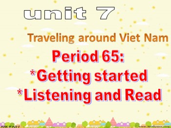 Bài giảng Tiếng Anh Lớp 8 - Unit 7: Traveling around Viet Nam