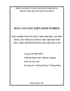 SKKN Một số biện pháp tổ chức trò chơi học tập môn tiếng việt nhằm gây hứng thú cho học sinh lớp 2 theo mô hình trường học mới Việt Nam