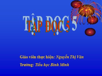 Bài giảng môn Tiếng Việt Lớp 5 - Tập đọc: Tranh làng hồ - Nguyễn Thị Vân