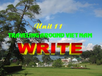 Bài giảng Tiếng Anh Lớp 8 - Unit 11: Traveling around Viet Nam
