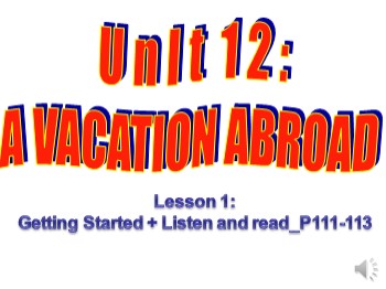 Bào giảng Tiếng Anh Lớp 8 - Unit 12: A vacation abroad - Lesson 1