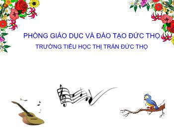 Bài giảng Âm nhạc Lớp 5 - Học bài hát Con chim hay hot - Hoàng Thị Hạnh Dung